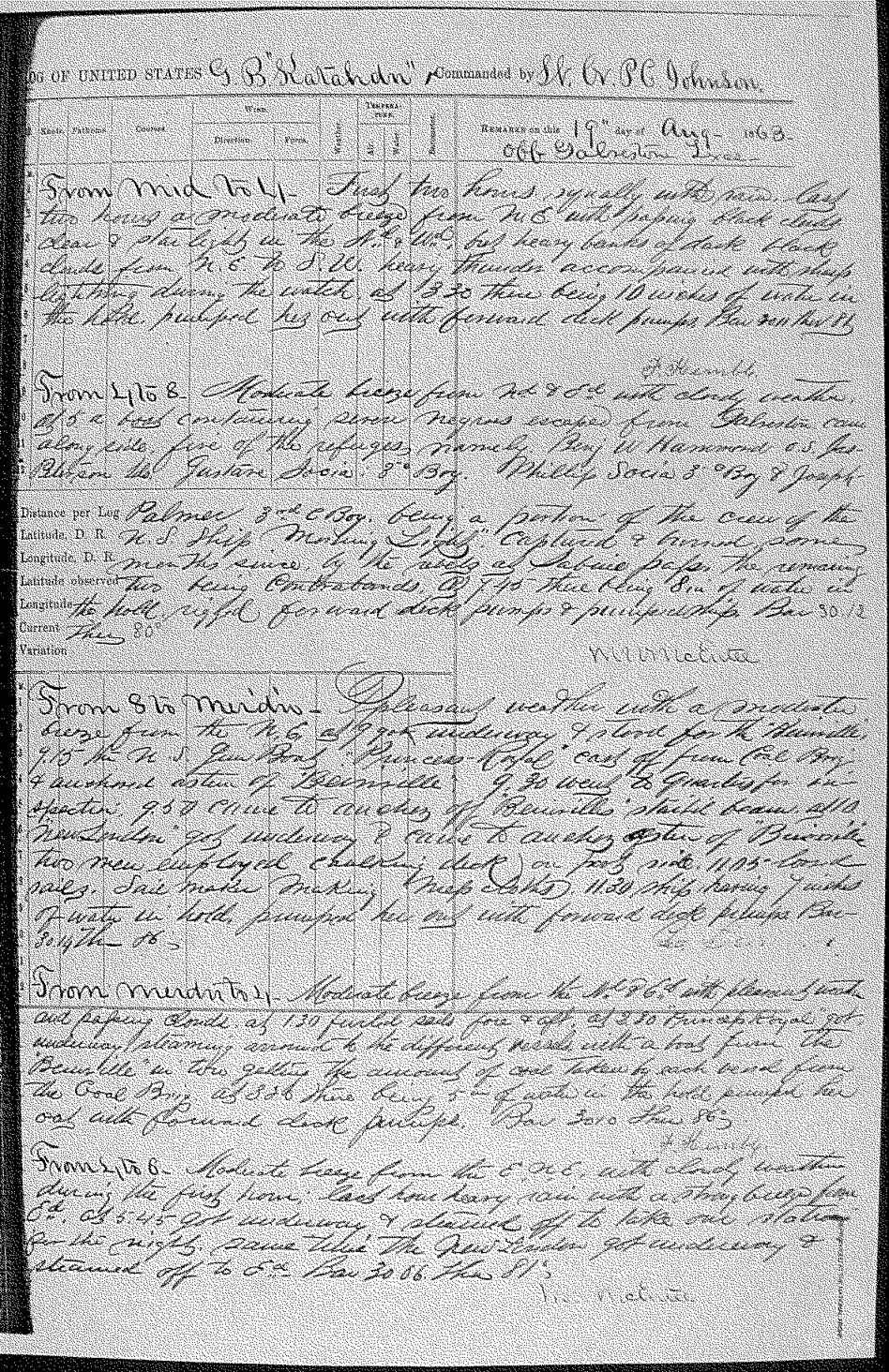 On August 19, 1863, Benjamin  Drummond escaped from his Confederate captors 
and rowed out into the Gulf of Mexico where he was taken aboard the USS Gunboat Katahdin. 
The logbook of the Katahdin noted that Drummond was one of the  former crewmembers of 
the U.S.S. Morning Light, that had been captured and burned some months since. This is a 
digital copy of the original held by the National Archives.